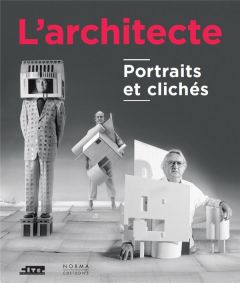 L'architecte. Portraits et clichés - Bréon Emmanuel
