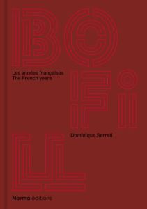 Ricardo Bofill. Les années françaises, Edition bilingue français-anglais - Serrell Dominique - Grater Abigail - Lewis Nichola