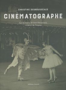 Cinématographe - Desrousseaux Christine