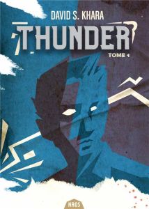Thunder Tome 1 - Khara David - Vincent Jérôme