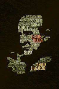 Le Guide Tolkien - Chazareng Yannick - Ribes Clément - Loquin Pauline