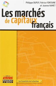 Les marchés de capitaux français - Dupuy Philippe - Fontaine Patrice - Hamet Joanne