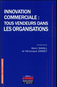 Innovation commerciale : tous vendeurs dans les organisations - Savall Henri - Zardet Véronique