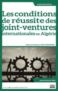 Les conditions de réussite des joint-ventures internationales en Algérie - Bouacida Malik - Mayrhofer Ulrike