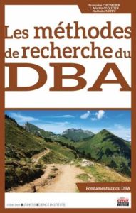 Les méthodes de recherche du DBA - Chevalier Françoise - Cloutier L. Martin - Mitev N