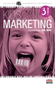 Kids marketing. 3e édition - Brée Joël