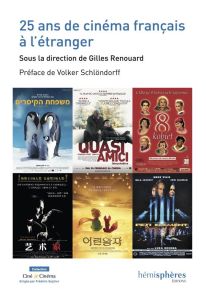 25 ans de cinéma français à l'étranger - Renouard Gilles