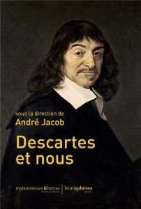 Descartes et nous - Jacob André