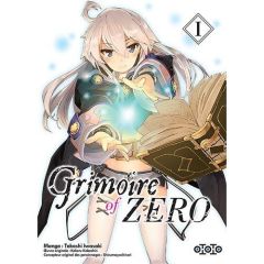 Grimoire of Zero Tome 1 - Iwasaki Takashi - Kobashiri Kakeru - Giraud Yoan