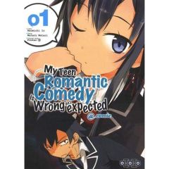 My Teen Romantic Comedy is wrong as I expected @comic Tome 1 - Io Naomichi - Watari Wataru
