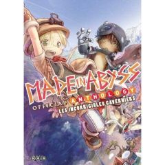 Made in Abyss : Official anthology. Les incorrigibles caverniers - Tsukushi Akihito - Guirado Karen