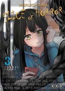 Mieruko-chan. Slice of Horror Tome 3 - Tomoki Izumi