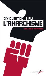 Dix questions sur l'anarchisme - Davranche Guillaume