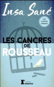 Les cancres de Rousseau - Sané Insa