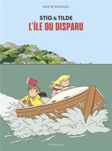 Stig & Tilde Tome 1 : L'île du disparu - Radiguès Max de