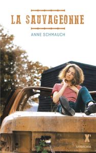 La sauvageonne - Schmauch Anne