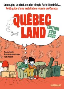 Québec land. Edition 2019-2020 - Bardin Pauline - Bourré-Guilbert Edouard - Massot