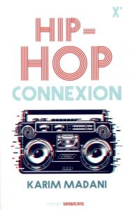 Hip-Hop Connexion - Madani Karim