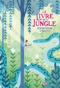 Le livre de la jungle - Kipling Rudyard - Pigé Florian - Vermot Thibault