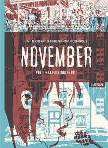 November Tome 1 : La fille sur le toit - Fraction Matt - Charretier Elsa - Hollingsworth Ma