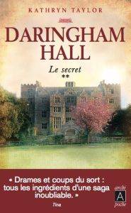 Daringham Hall Tome 2 : Le secret - Taylor Kathryn - Argelès Jean-Marie
