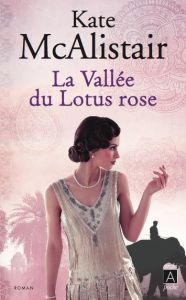 La Vallée du Lotus rose - McAlistair Kate