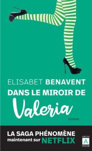 Dans le miroir de Valeria/02/ - Benavent Elisabet