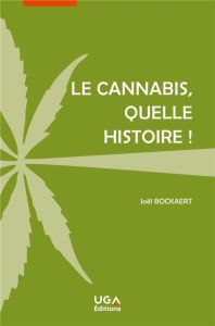 Le cannabis, quelle histoire ! - Bockaert Joël