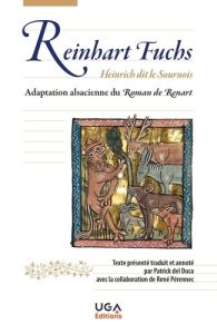 Reinhart Fuchs. Adaptation alsacienne du Roman de Renart - Del Duca patrick - Pérennec René