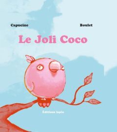 Le joli Coco - Capucine - Boulet