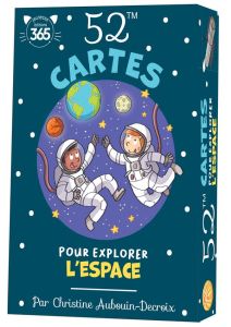 52 cartes pour explorer l espace - Aubouin-Decroix Christine - Hesnard Caroline