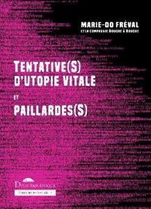 Tentative(s) d'utopie vitale et paillarde(s) - Fréval Marie-Do