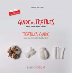 Guide des textiles. Savoir choisir, savoir utiliser, Edition bilingue français-anglais - Ferrari Florence - Lipton Carol