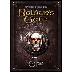 Baldur's Gate. L'héritage du jeu de rôle - Degrendel Maxence - Greenwood Ed