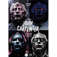 L'oeuvre de John Carpenter. Les masques du maître de l'horreur - Bouley Stéphane - Tome Frédéric