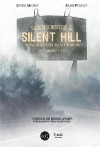 Bienvenue à Silent Hill. Voyage au centre de l'enfer, Edition de luxe - Mecheri Damien - Provezza Bruno - Avary Roger