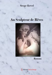 Au sculpteur de rêves - Revel Serge