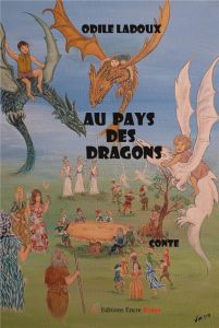 Au pays des dragons - Ladoux Odile - Menouard Nathalie