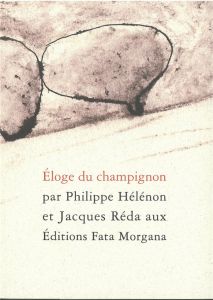 Eloge du champignon - Hélénon Philippe - Réda Jacques