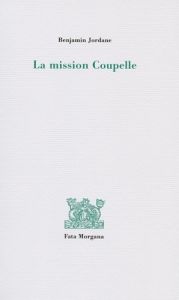 La mission Coupelle - Puech Jean-Benoît