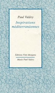 Inspirations méditerranéennes - Valéry Paul