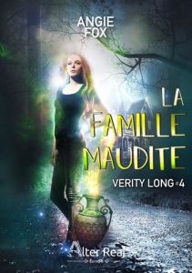 Verity Long Tome 4 : La famille maudite - Fox Angie - Nicey Julie