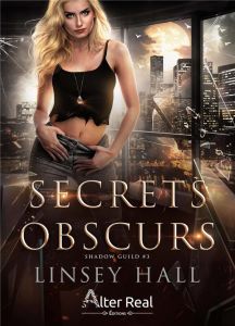 Secrets obscurs. Shadow Guild - T03 - Hall Linsey