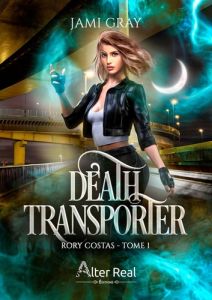 Rory Costas Tome 1 : Death transporter - Gray Jami