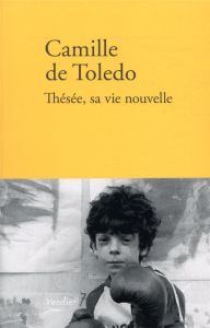 Thésée, sa vie nouvelle - Toledo Camille de