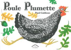 Poule Plumette - Galdone Paul - Bonhomme Catherine