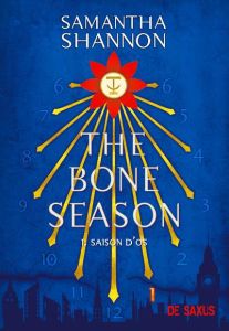 The Bone Season Tome 1 : Saison d'os. Avec le préquel inédit "La rêveuse pâle" - Shannon Samantha - Kuntzer Benjamin - Faccini Emil
