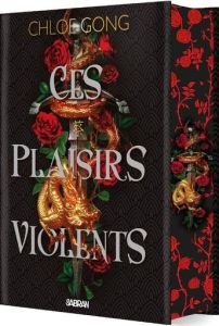 Ces plaisirs violents Tome 1 . Edition collector - Gong Chloe - Collin Jacques