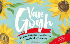 Van Gogh. Un livre d'activités pour décourvrir sa vie et son oeuvre - Helmer Grace - Norbury Jocelyn - Ramel Barnabé