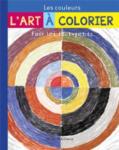 Les couleurs - Larroche Caroline - Tessier Thomas